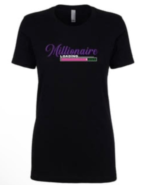 Millionaire Loading T-Shirt – Ladies
